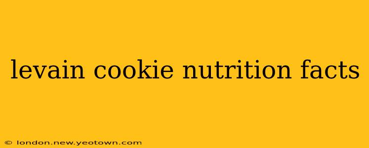 levain cookie nutrition facts