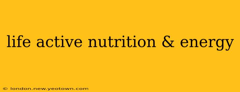 life active nutrition & energy