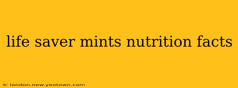 life saver mints nutrition facts