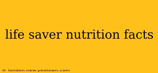 life saver nutrition facts