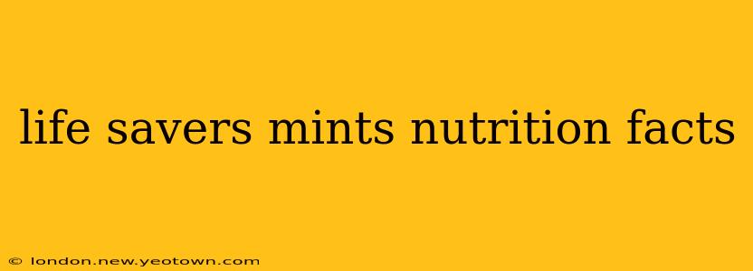 life savers mints nutrition facts
