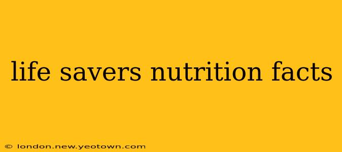 life savers nutrition facts