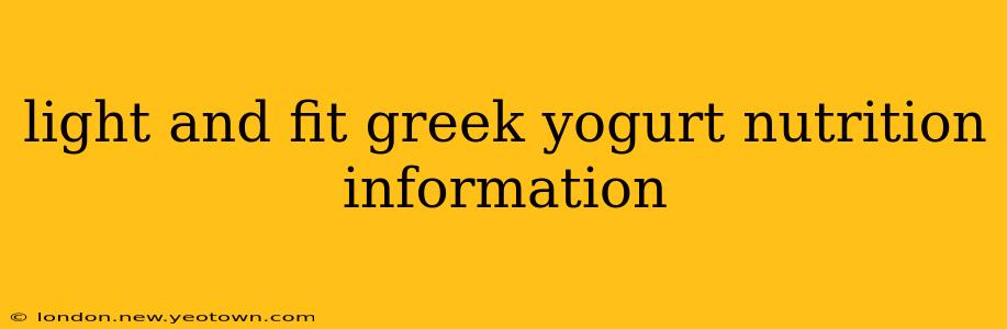 light and fit greek yogurt nutrition information
