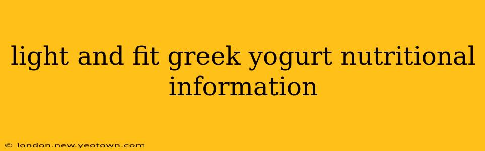 light and fit greek yogurt nutritional information