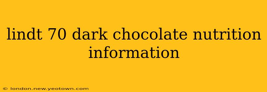 lindt 70 dark chocolate nutrition information