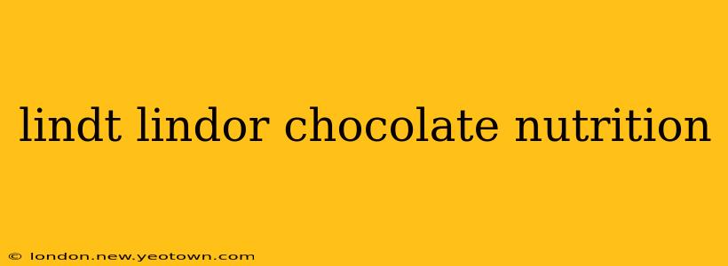 lindt lindor chocolate nutrition