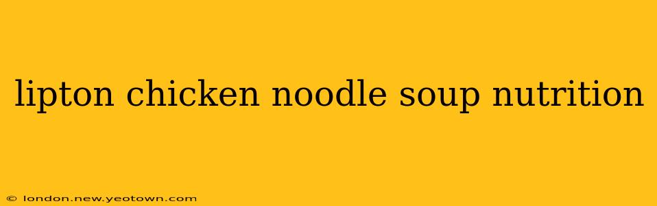 lipton chicken noodle soup nutrition