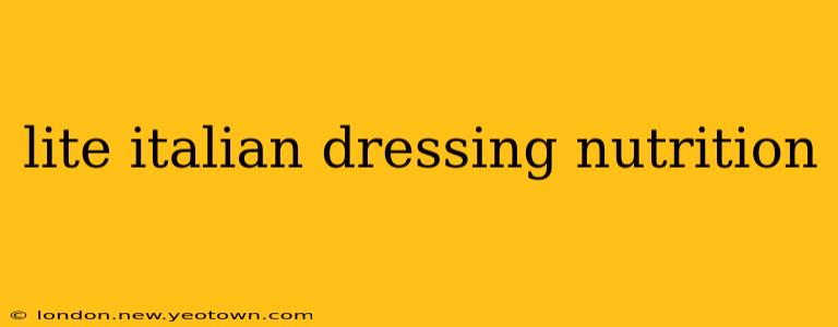 lite italian dressing nutrition