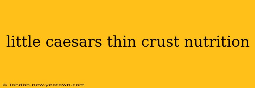 little caesars thin crust nutrition