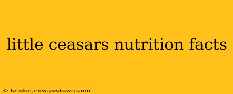 little ceasars nutrition facts