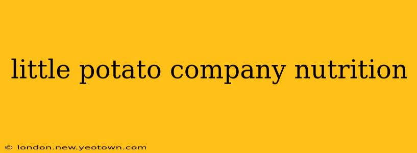little potato company nutrition