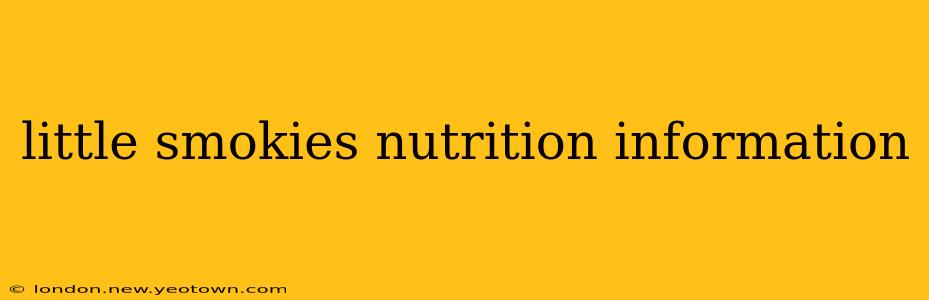 little smokies nutrition information