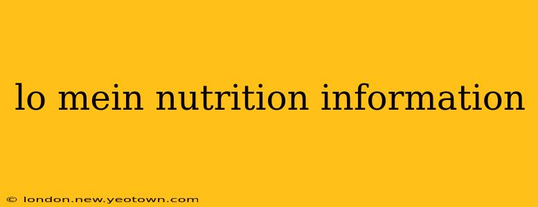 lo mein nutrition information