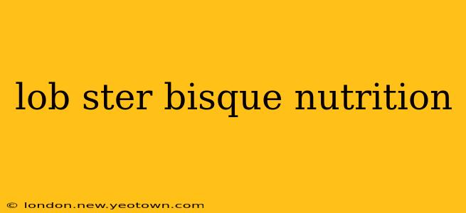 lob ster bisque nutrition