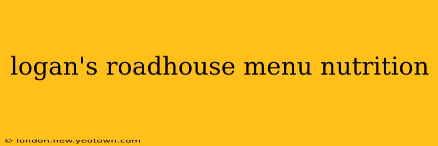 logan's roadhouse menu nutrition