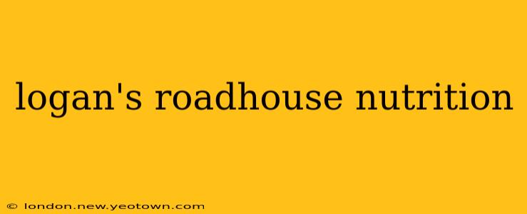 logan's roadhouse nutrition