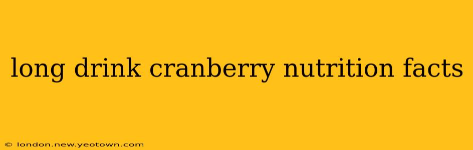 long drink cranberry nutrition facts