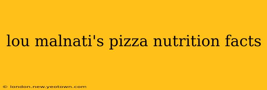 lou malnati's pizza nutrition facts