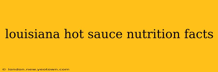 louisiana hot sauce nutrition facts