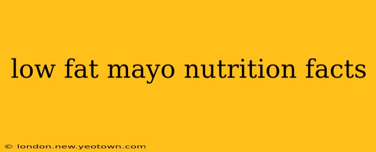 low fat mayo nutrition facts