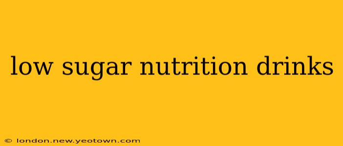 low sugar nutrition drinks