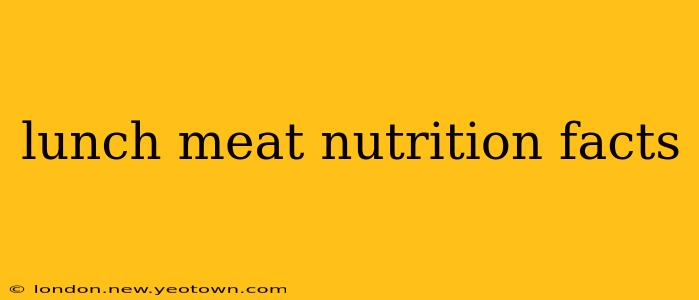 lunch meat nutrition facts