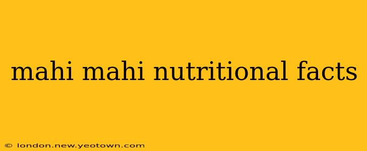 mahi mahi nutritional facts