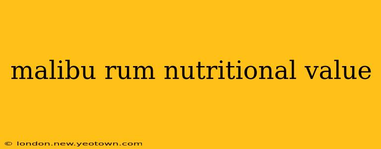 malibu rum nutritional value