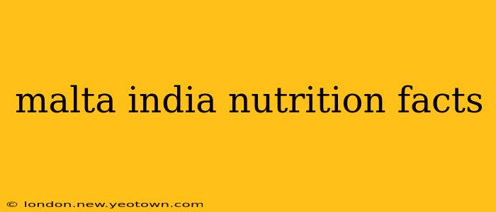 malta india nutrition facts