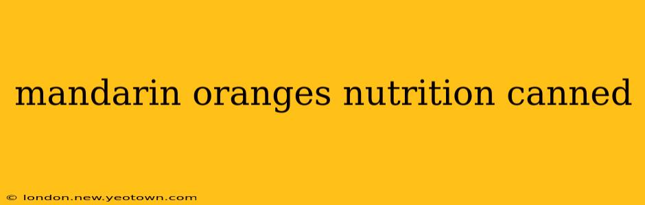 mandarin oranges nutrition canned