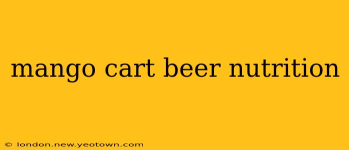 mango cart beer nutrition