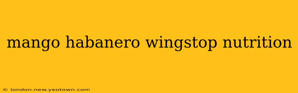 mango habanero wingstop nutrition