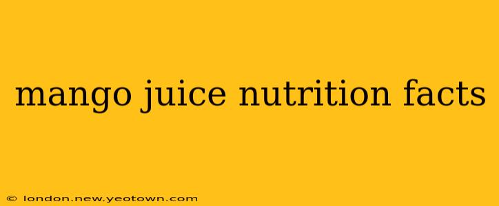 mango juice nutrition facts