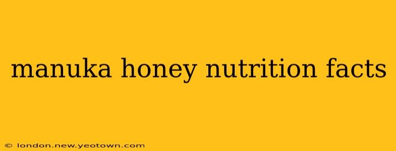 manuka honey nutrition facts
