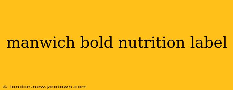 manwich bold nutrition label