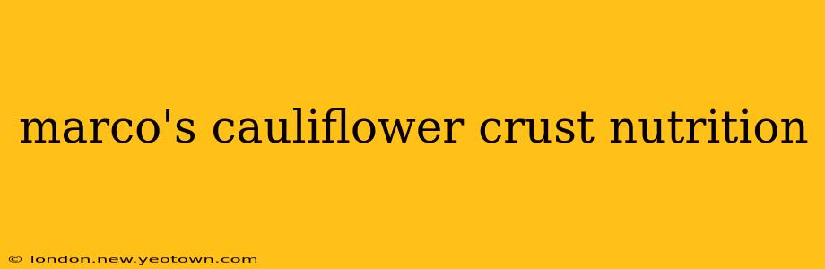 marco's cauliflower crust nutrition