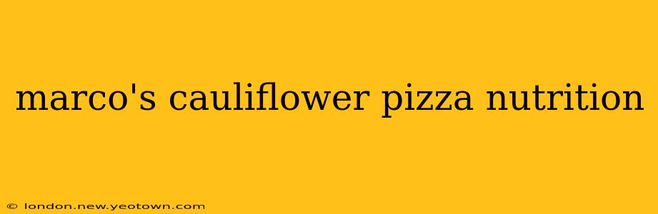 marco's cauliflower pizza nutrition