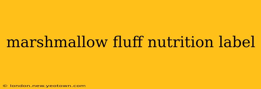 marshmallow fluff nutrition label