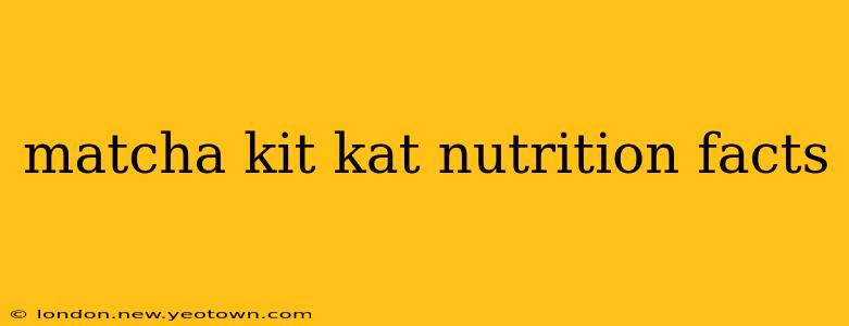 matcha kit kat nutrition facts