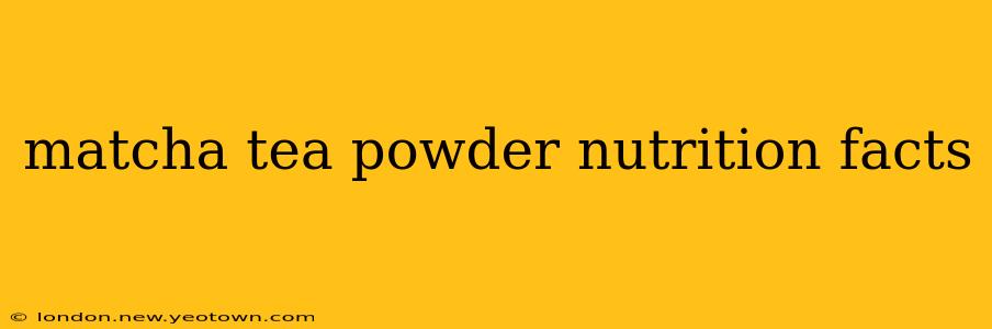 matcha tea powder nutrition facts