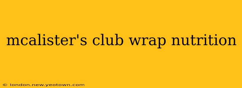 mcalister's club wrap nutrition