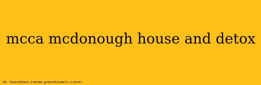 mcca mcdonough house and detox