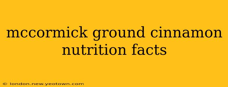 mccormick ground cinnamon nutrition facts