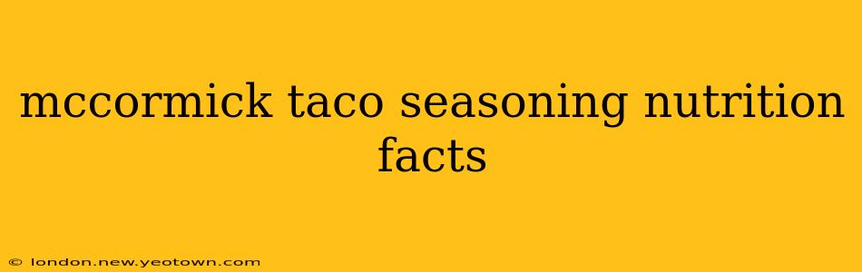 mccormick taco seasoning nutrition facts