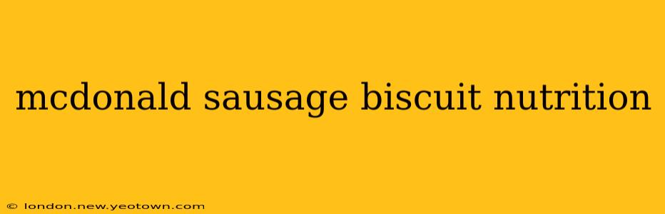 mcdonald sausage biscuit nutrition