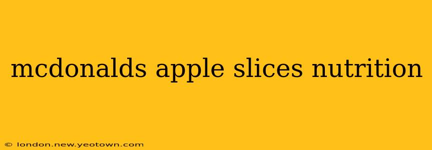 mcdonalds apple slices nutrition