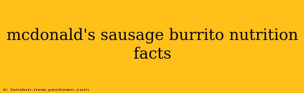 mcdonald's sausage burrito nutrition facts