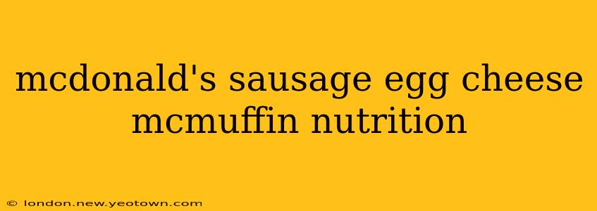mcdonald's sausage egg cheese mcmuffin nutrition