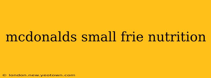 mcdonalds small frie nutrition