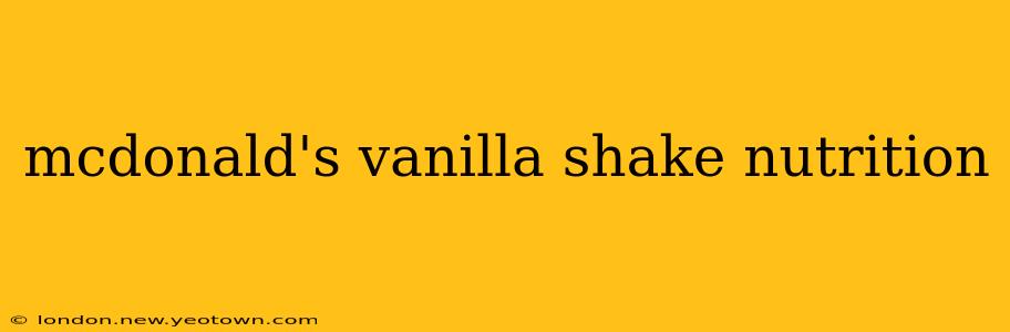 mcdonald's vanilla shake nutrition